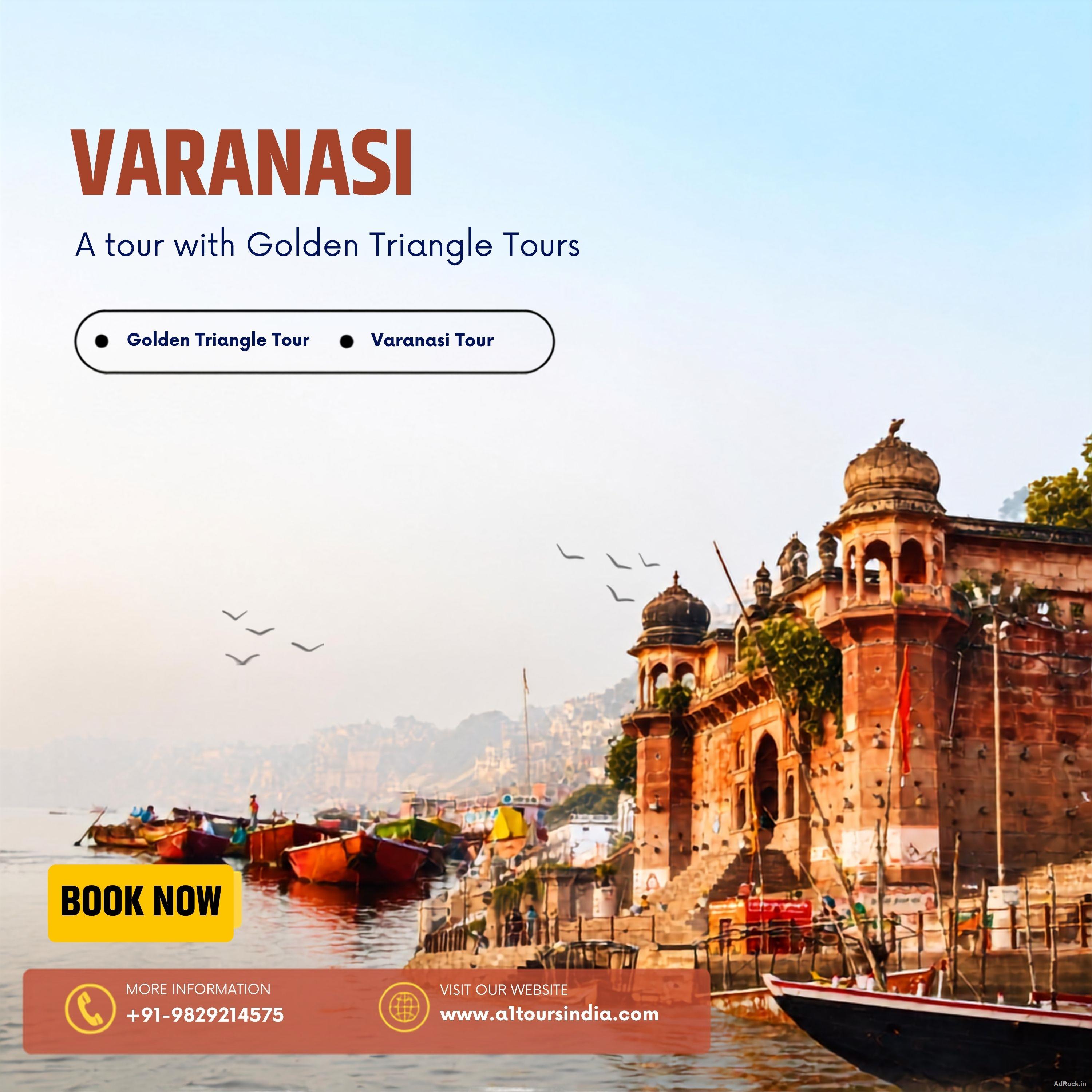 Explore Varanasi with Golden Triangle Tours – India Travel Package