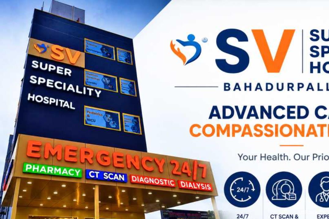 24/7 Emergency & Multi-Speciality Care at SV Hospital, Bahadurpally