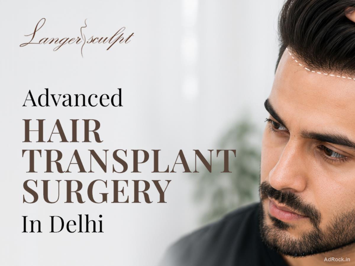 Get Hair Transplant in Delhi at Langersculpt Clinic
