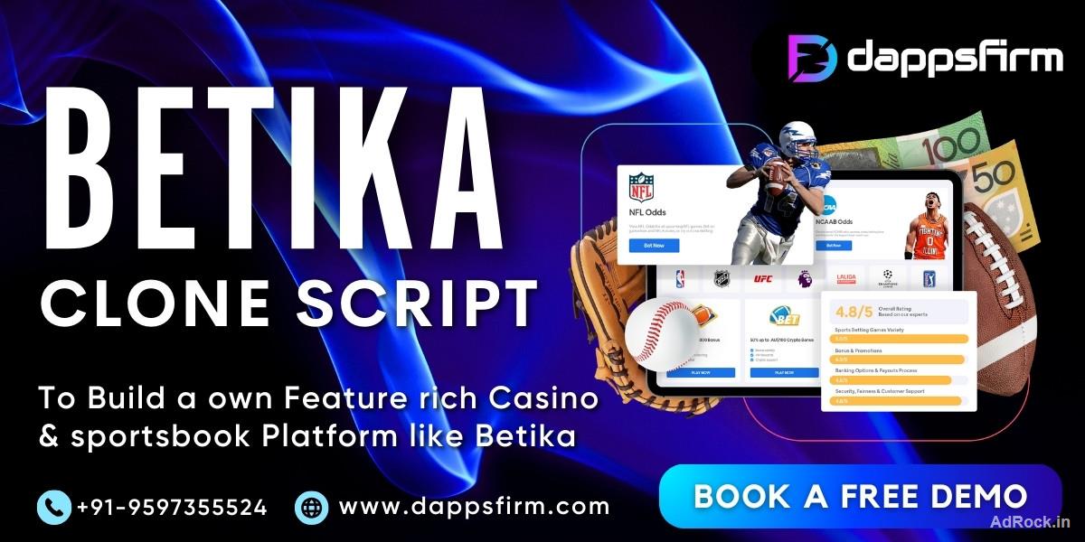 Entrepreneurs’ Choice: Betika Clone Script at Minimal Cost & Quick Launch