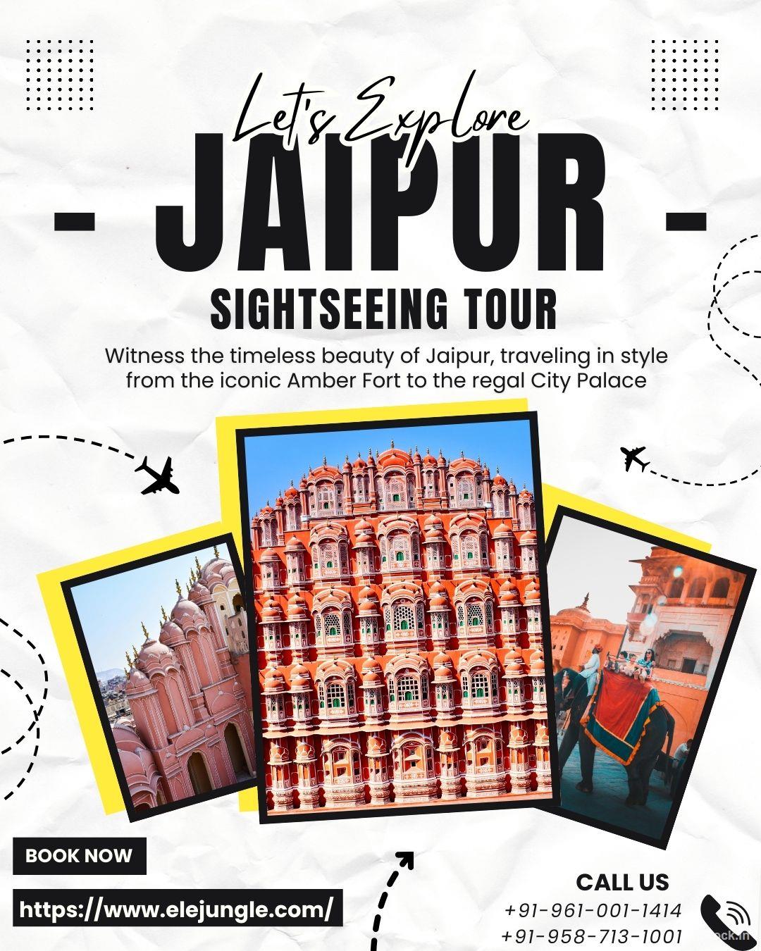 Jaipur Sightseeing Tour A Complete Travel Experience in the Pink City