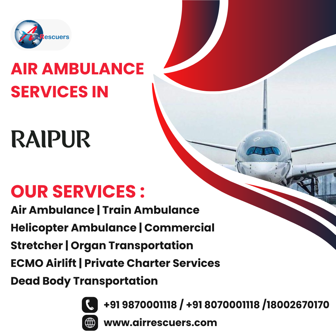 Trusted and Cost-Effective Air Ambulance in Raipur