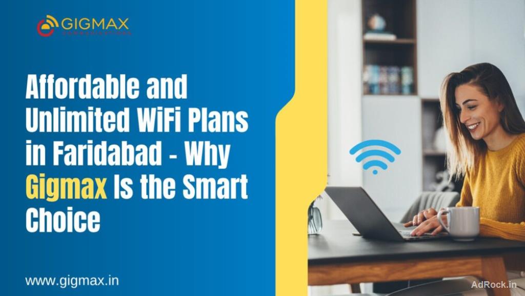 Fibernet in Faridabad – Gigmax High-Speed Fiber Internet Services