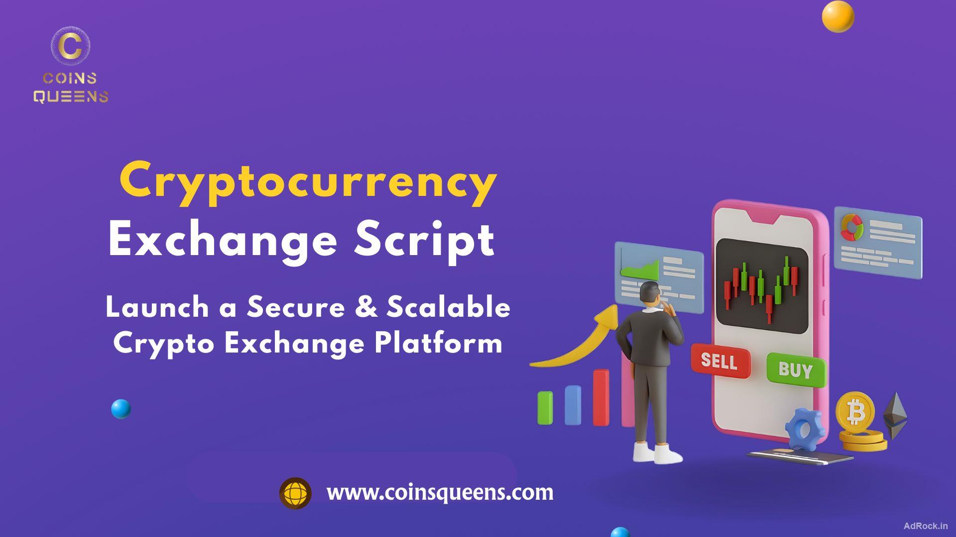 Cryptocurrency Exchange Script – Launch a Secure & Scalable Crypto Exchange Platform