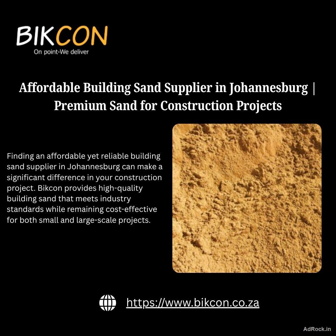 Affordable Building Sand Supplier in Johannesburg | Premium Sand for Construction Projects