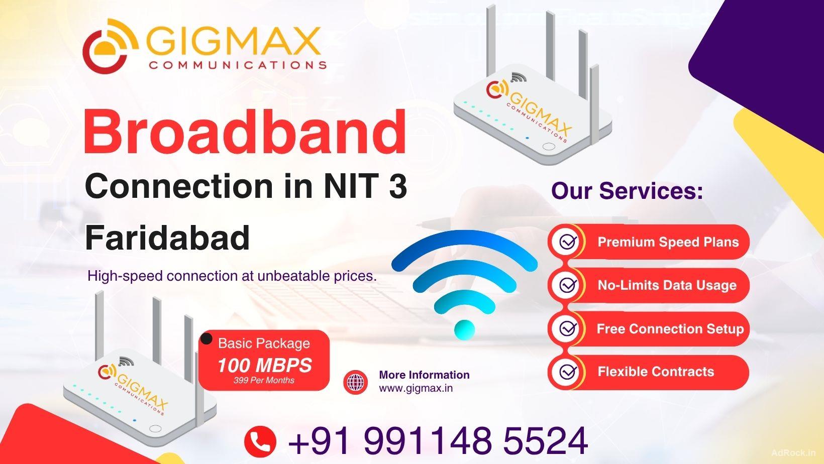  Broadband Connection in NIT 3 Faridabad – Reliable High-Speed WiFi by Gigmax