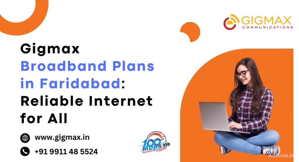 Broadband Plans in Faridabad – Gigmax High-Speed Internet Services