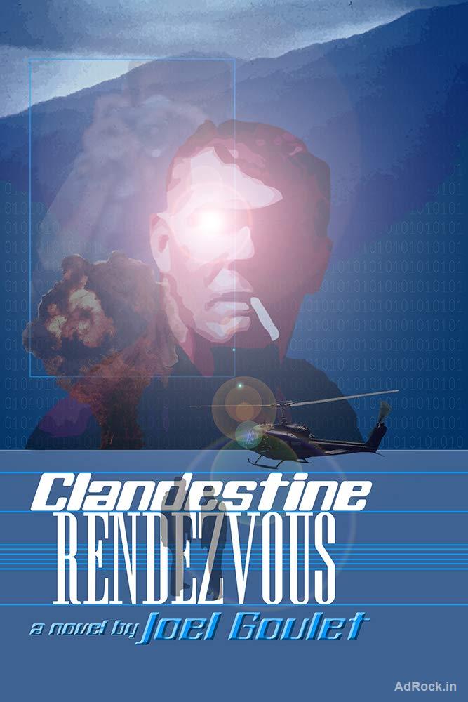 Clandestine Rendezvous. A suspense eBook novel by Joel Goulet