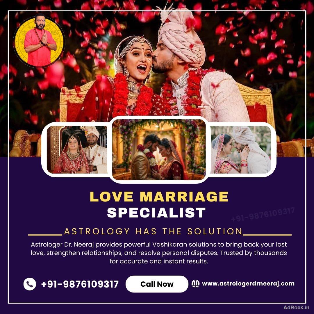 Love Marriage Specialist | Astrologer Dr. Neeraj – Resolve Family & Partner Issues