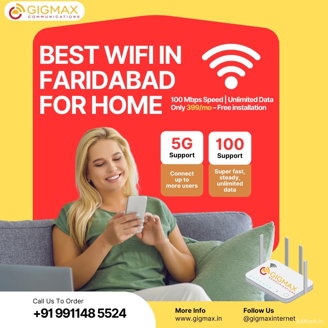  Best WiFi in Faridabad for Home – Enjoy the Best Internet Experience with Gigmax