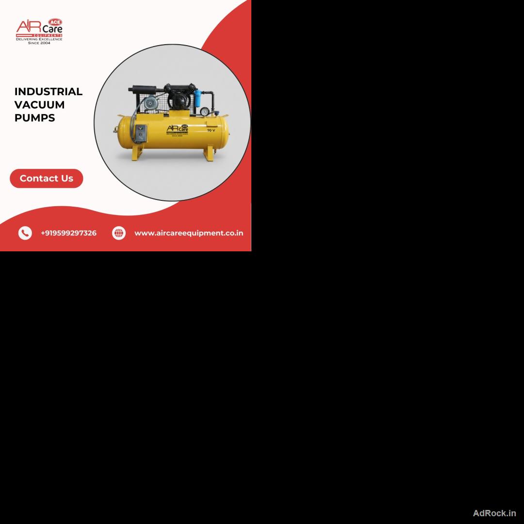 Powerful Industrial Vacuum Pumps – Air Care Equipments