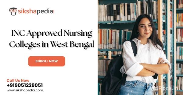 INC Approved Nursing Colleges in West Bengal | Sikshapedia | Call: +919051229051