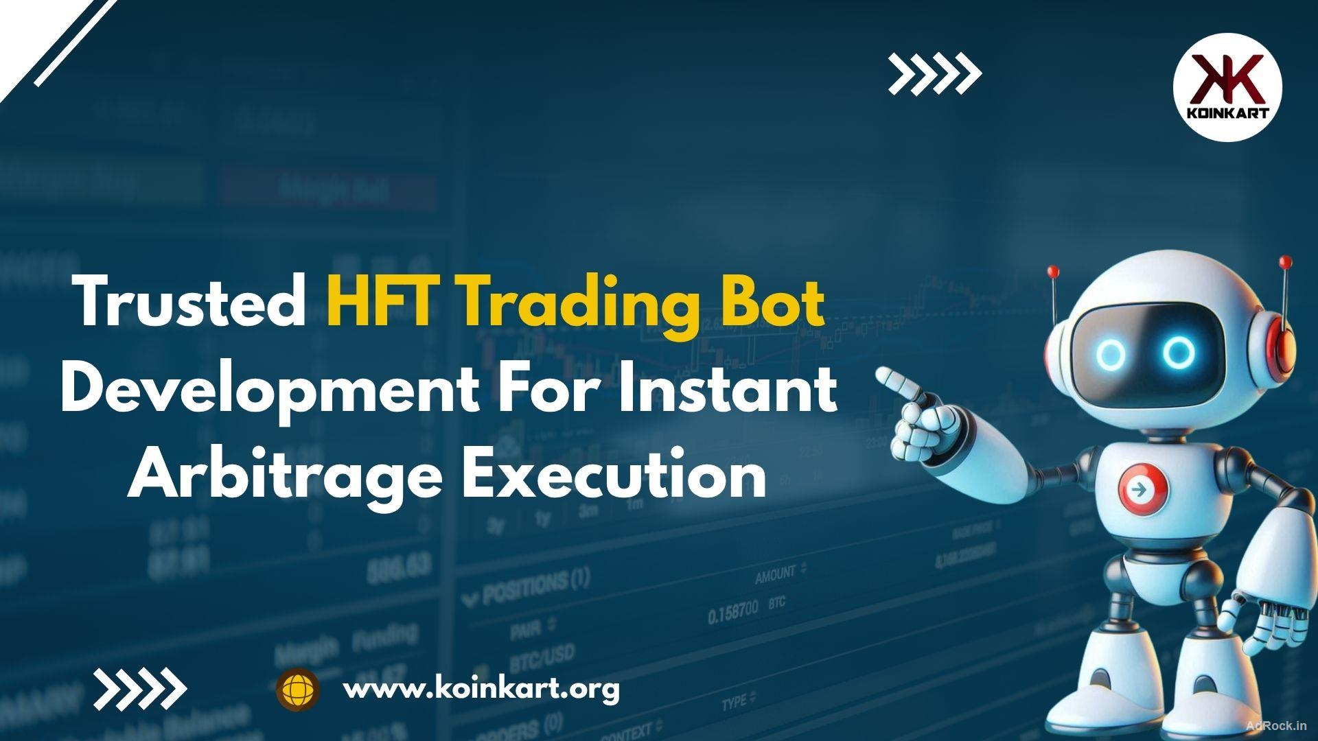 Trusted HFT Trading Bot Development for Instant Arbitrage Execution Trusted HFT Trading Bot Development for Instant Arbitrage Execution