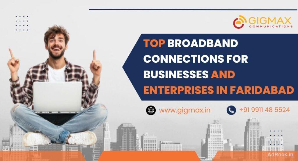 Enterprise Broadband Services in Faridabad – Gigmax High-Speed Business Internet Solutions