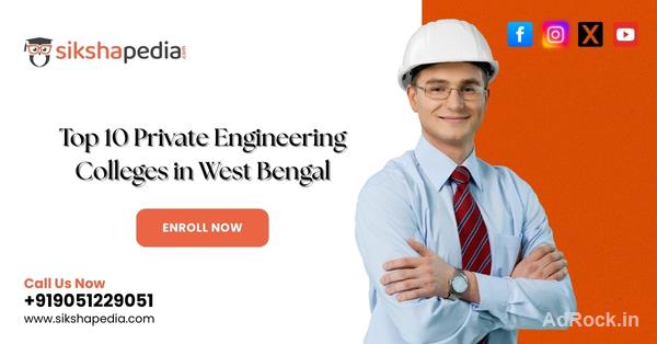 Dreaming of a Top Engineering Career? Explore West Bengal's Best Private Colleges. | Sikshapedia | Call: +91-9..