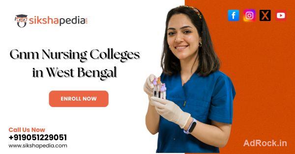 Top-Ranked GNM Nursing Colleges in West Bengal | Sikshapedia | Call: +91 9051229051