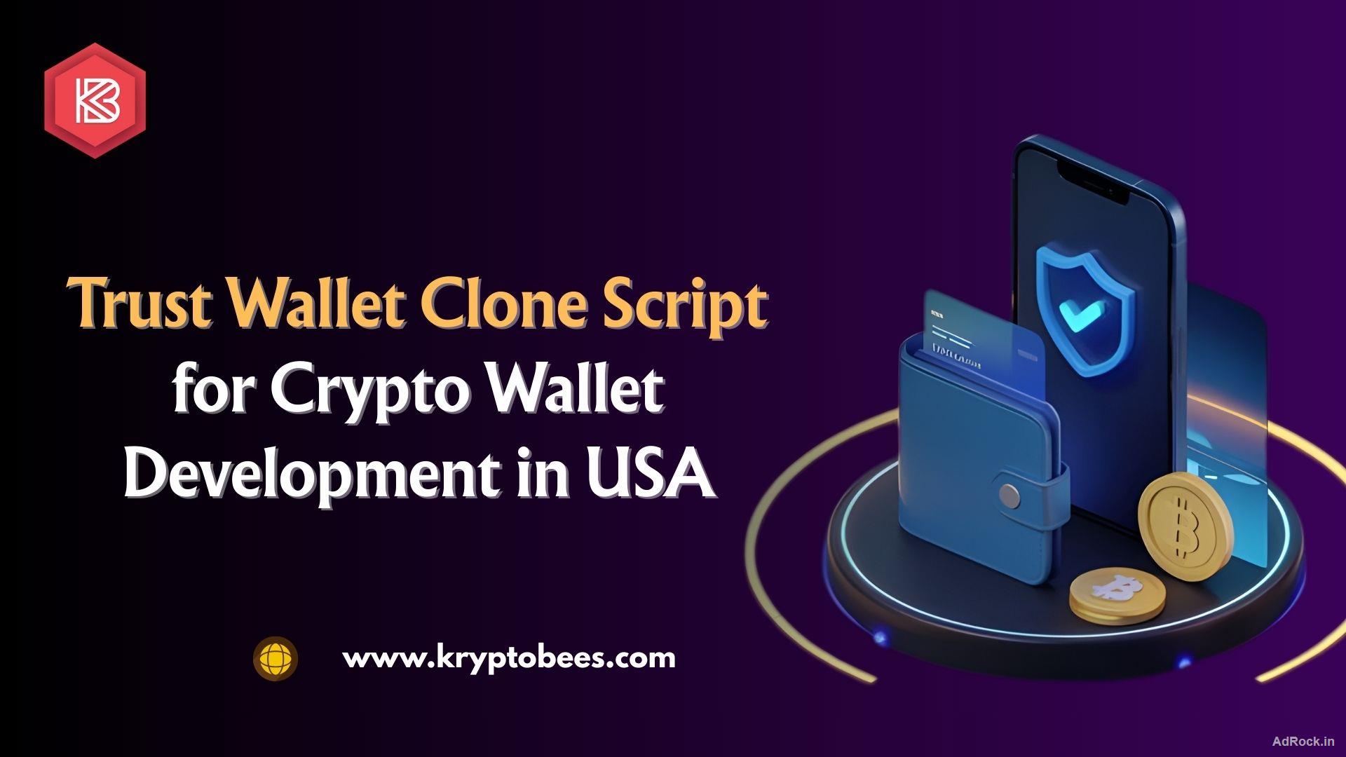 Trust Wallet Clone Script for Crypto Wallet Development in USA