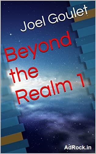Beyond the Realm novel series by Joel Goulet