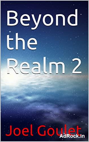 Beyond the Realm novel series by Joel Goulet