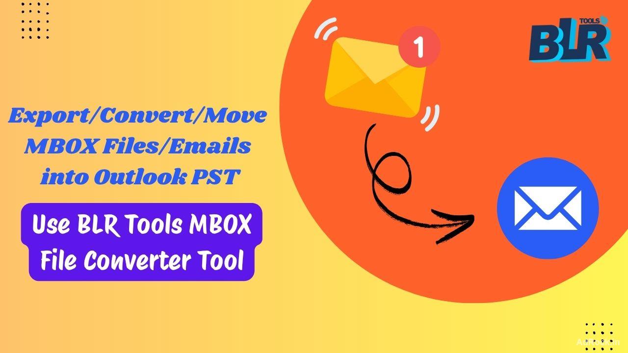 Convert MBOX to PST by BLR MBOX Converter Tool