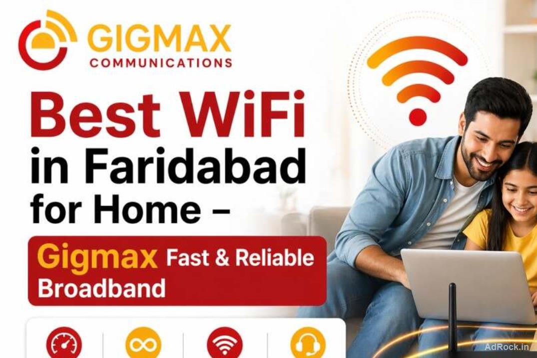 Best WiFi in Faridabad for Home – Gigmax Fast & Reliable Broadband